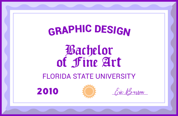 Graphic Design: Bachelors of Fine Art (Florida State University - 2010)
